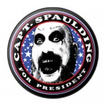 Badge Devils Rejects - Spaudling For President