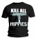 T-Shirt Kill All Hippies