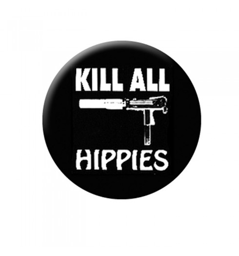 /10792-productZoom/badge-kill-all-hippies.jpg