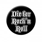 Badge Die for Rock n’ Roll