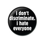 Badge I Don’t Discriminate