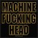 Patch Machine Head Machine - Fucking Head